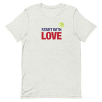 Start with Love | Unisex
